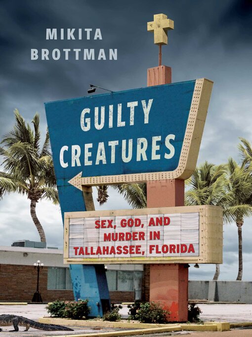 Title details for Guilty Creatures by Mikita Brottman - Available